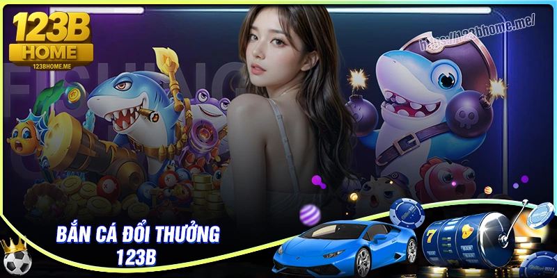 Ban Ca 123b Doi Thuong